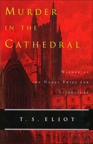 Murder in the Cathedral de T. S. Eliot