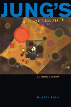 Jung's Map of the Soul: An Introduction de Murray Stein