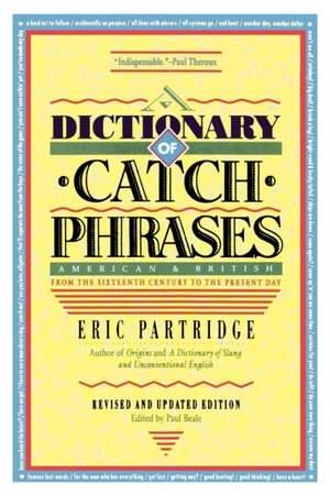 Dictionary of Catch Phrases de Eric Partridge