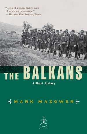 The Balkans: A Short History de Mark Mazower