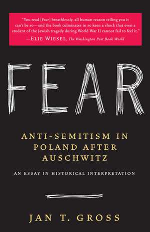 Fear: An Essay in Historical Interpretation de Jan T. Gross