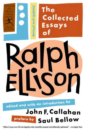 The Collected Essays of Ralph Ellison de Ralph Ellison