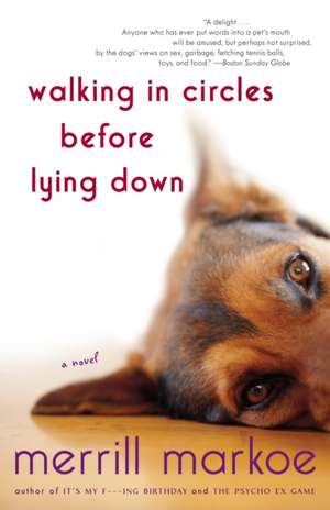 Walking in Circles Before Lying Down de Merrill Markoe