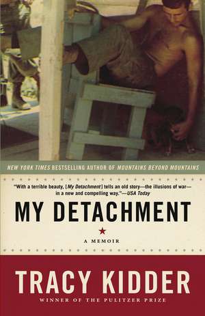 My Detachment: A Memoir de Tracy Kidder