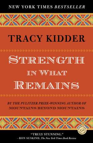 Strength in What Remains de Tracy Kidder