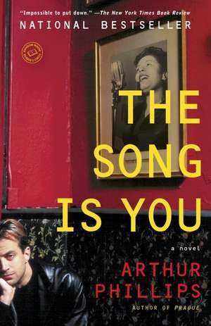 The Song Is You de Arthur Phillips