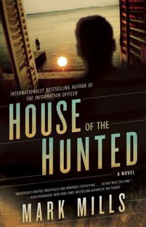 House of the Hunted de Mark Mills