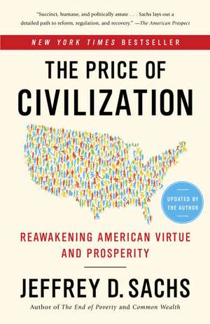 The Price of Civilization: Reawakening American Virtue and Prosperity de Jeffrey D. Sachs