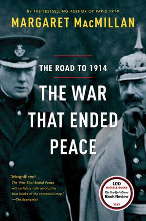 The War That Ended Peace: The Road to 1914 de Margaret Macmillan