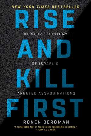 Rise and Kill First de Ronen Bergman