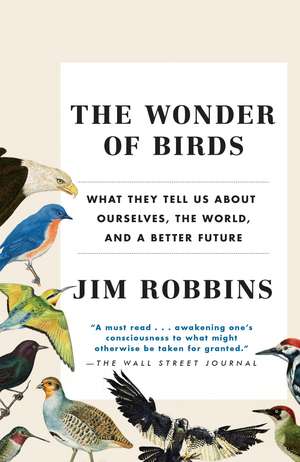 The Wonder of Birds de Jim Robbins