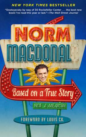 Based on a True Story de Norm MacDonald