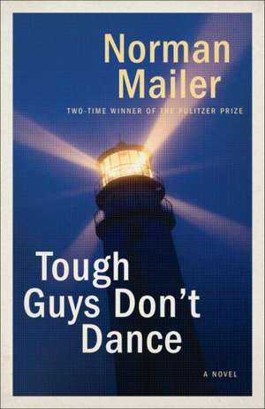 Tough Guys Don't Dance de Norman Mailer