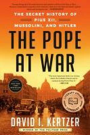 The Pope at War de David I Kertzer