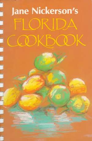 Jane Nickerson's Florida Cookbook de Jane Nicherson