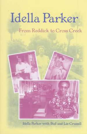 Idella Parker: From Reddick to Cross Creek de Idella Parker