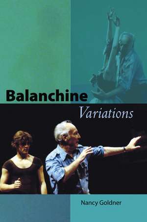 Balanchine Variations de Nancy Goldner