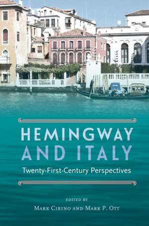 Hemingway and Italy de Mark Cirino