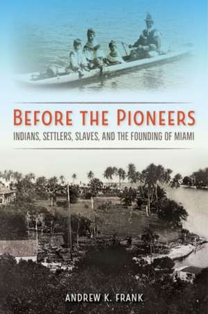 Before the Pioneers de Andrew K Frank