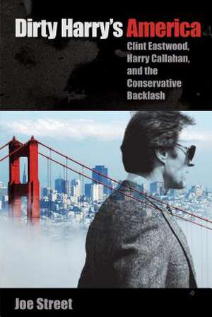 Dirty Harry's America de Joe Street