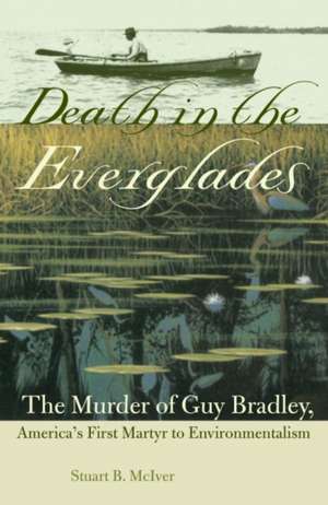 Death in the Everglades de Stuart B McIver