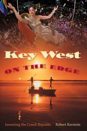 Key West on the Edge de Robert Kerstein