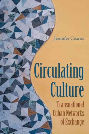 Circulating Culture de Jennifer Cearns
