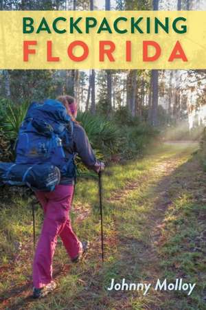 Backpacking Florida de Johnny Molloy