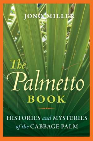 The Palmetto Book de Jono Miller