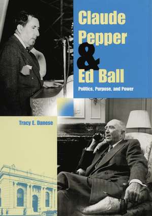 Claude Pepper and Ed Ball de Tracy E Danese
