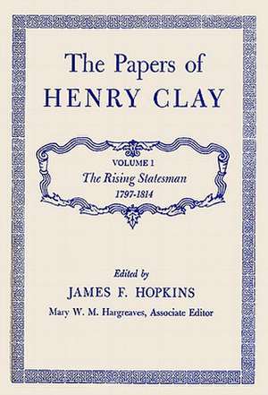 The Papers of Henry Clay, Volume 1 de Henry Clay