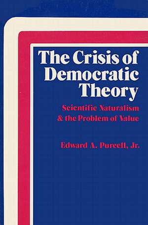 The Crisis of Democratic Theory de Edward Purcell