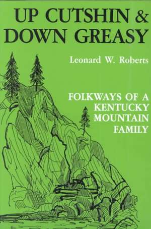 Up Cutshin and Down Greasy-Pa de Leonard W. Roberts