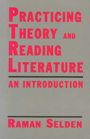 Practicing Theory & Reading Lit-Pa de Raman Selden