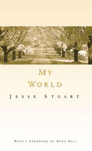 My World de Jesse Stuart