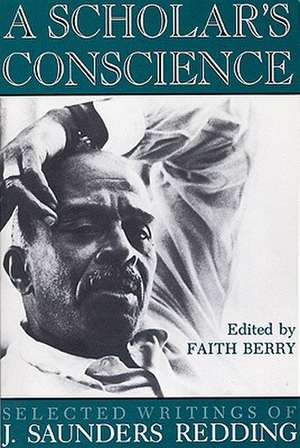 A Scholar's Conscience de J. Saunders Redding