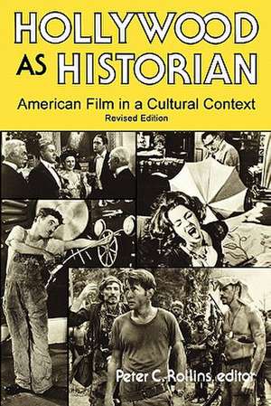 Hollywood as Historian de Peter C. Rollins