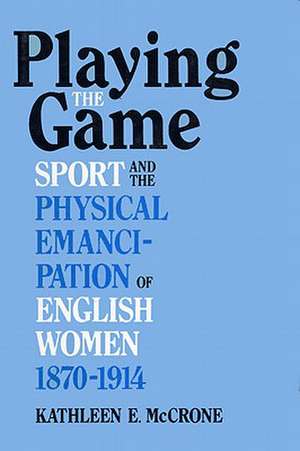 Playing the Game de Kathleen E. McCrone