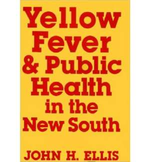 Yellow Fever & Public Health de John Ellis