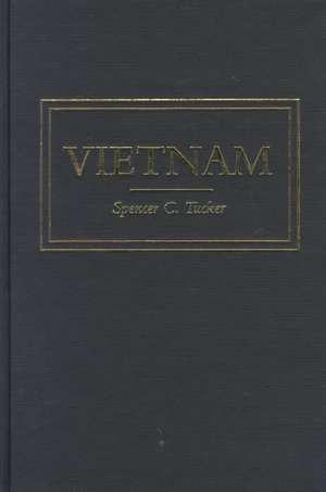 Vietnam de Spencer C. Tucker