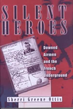 Silent Heroes de Sherri Green Ottis