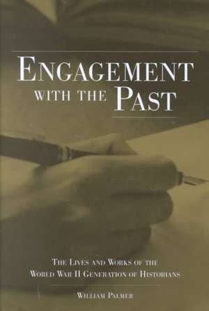 Engagement with the Past de William Palmer