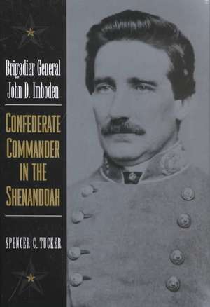 Brigadier General John D. Imboden de Spencer C. Tucker