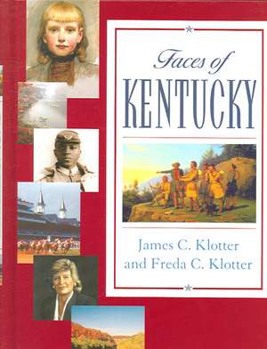 Faces of Kentucky de James C. Klotter