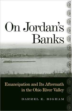 On Jordan's Banks de Darrel E. Bigham