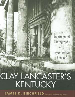 Clay Lancaster's Kentucky de James D. Birchfield