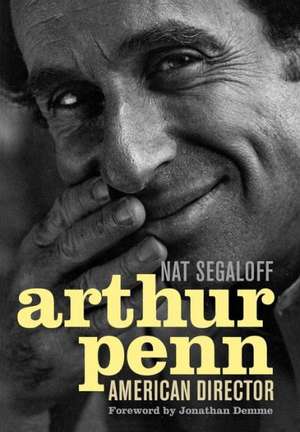 Arthur Penn de Nat Segaloff