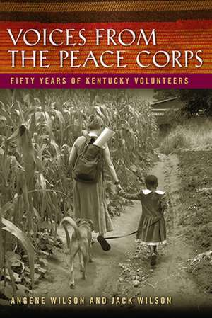 Voices from the Peace Corps de Angene Wilson