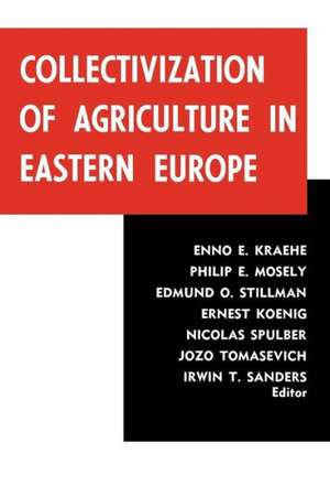 Collectivization of Agriculture in Eastern Europe de Irwin T. Sanders