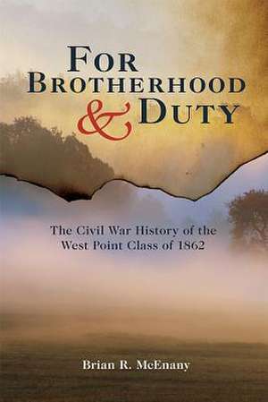 For Brotherhood and Duty de Brian R. McEnany